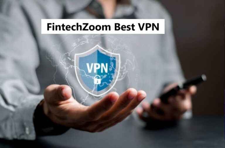 FintechZoom Best VPN