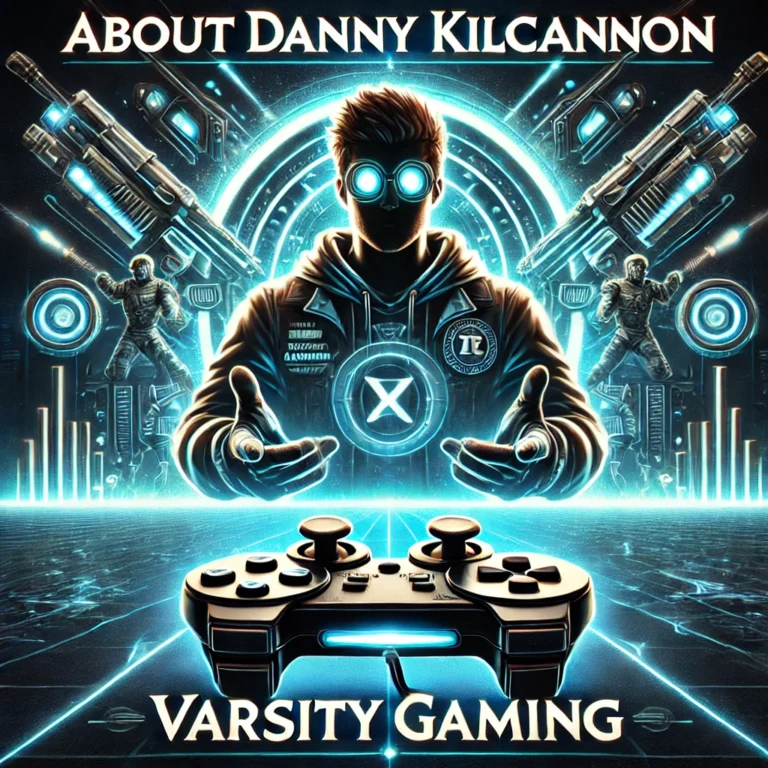 About Danny Kilcannon VarsityGaming